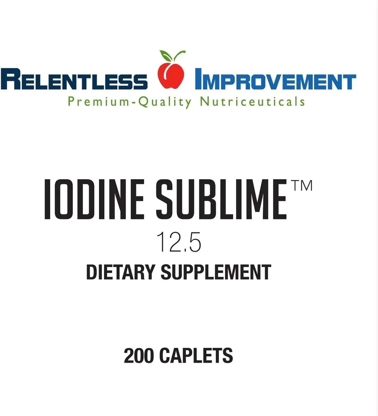 RELENTLESS IMPROVEMENT - Relentless Improvement Iodine Sublime 12.5Mg. 200 Tabletas - The Red Vitamin MX - Suplementos Alimenticios - {{ shop.shopifyCountryName }}