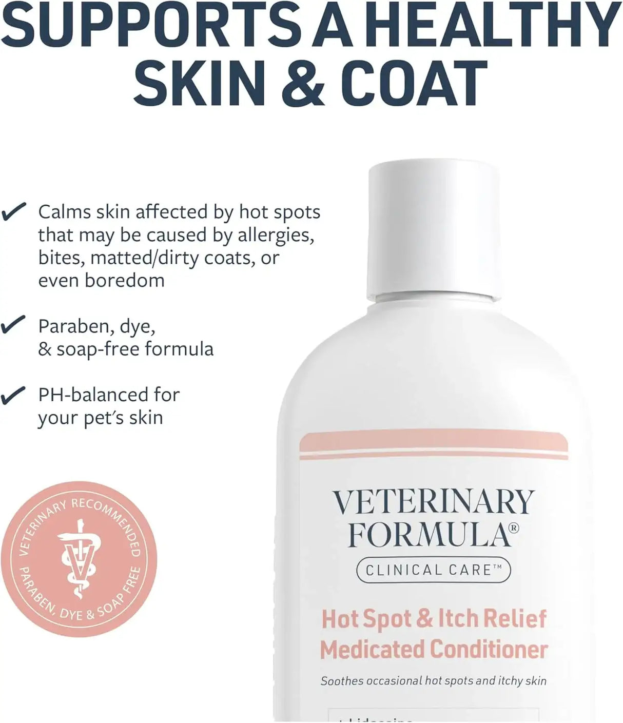 VETERINARY FORMULA - Veterinary Formula Clinical Care Hot Spot & Itch Relief Cat & Dog Medicated Conditioner 16 Fl.Oz. - The Red Vitamin MX - Remedios Para La Picazón De Perros - {{ shop.shopifyCountryName }}