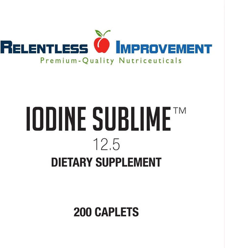 RELENTLESS IMPROVEMENT - Relentless Improvement Iodine Sublime 12.5Mg. 200 Tabletas - The Red Vitamin MX - Suplementos Alimenticios - {{ shop.shopifyCountryName }}